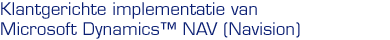 Klantgerichte implementatie van Microsoft Dynamics™ NAV (Navision)